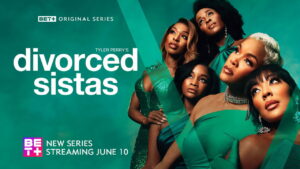 Tyler Perry’s Divorced Sistas