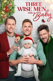 Three Wise Men and a Baby