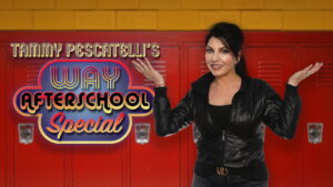 Tammy Pescatelli’s Way After School Special