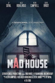 Mad House: A Paranormal Documentary