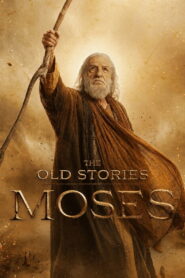 The Old Stories: Moses (TV Mini Series 2026– )