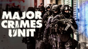 MCU – Major Crimes Unit