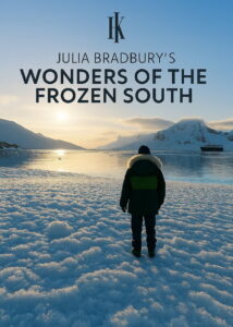 Julia Bradbury’s Wonders of the Frozen South (TV Series 2026)