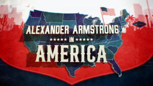 Alexander Armstrong Across America (TV Series 2026)