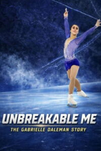 Unbreakable Me – The Gabrielle Daleman Story