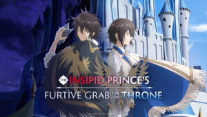 The Insipid Prince’s Furtive Grab for the Throne
